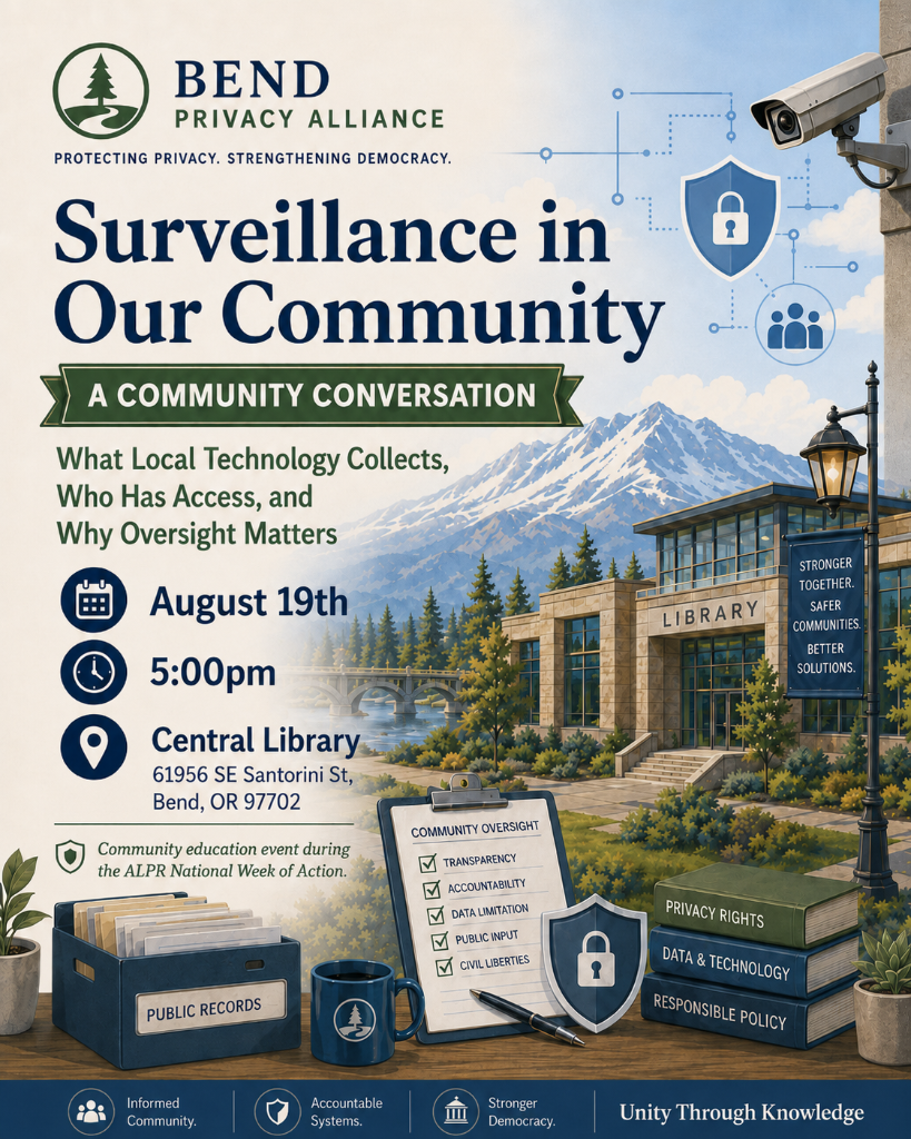 Event flyer for Surveillance in Our Community, a Bend Privacy Alliance community conversation on August 19th at 5:00pm at Central Library, 61956 SE Santorini St, Bend, OR 97702